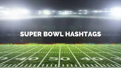 Super Bowl Hashtags